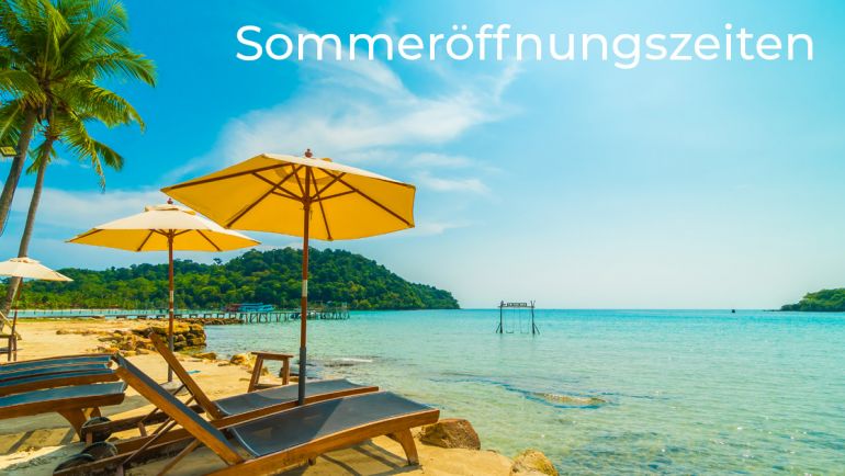 Sommeröffnungszeiten